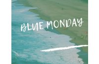 Jak przeżyć BLUE MONDAY?